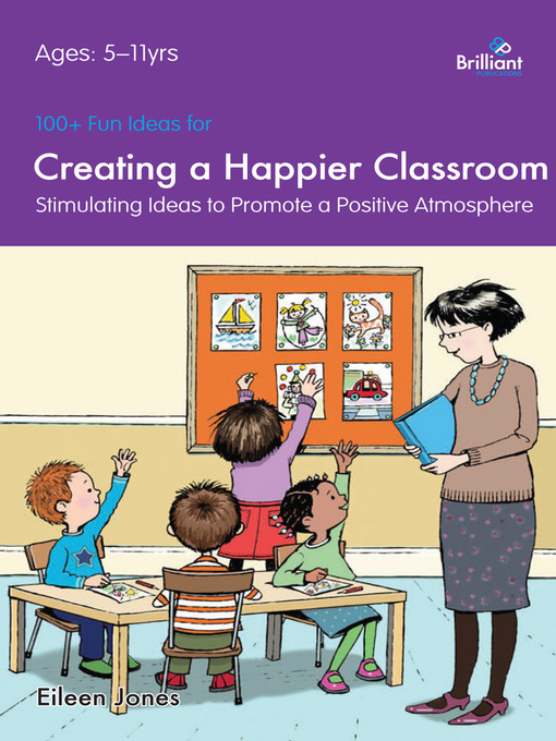 Cover image for 100+ Fun Ideas for a Happier Classroom